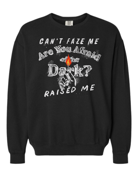 Can't Faze Me - Afraid - Lightweight Crewneck - Black - Glow in the Dark